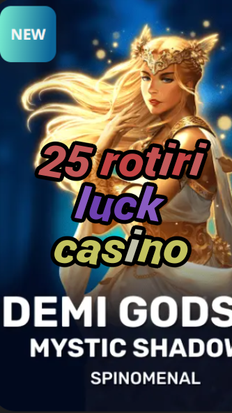 25 rotiri luck casino-trdjkmsxjksdss.com