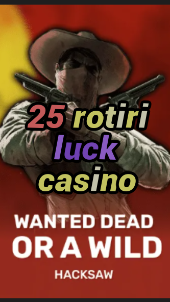 25 rotiri luck casino-trdjkmsxjksdss.com